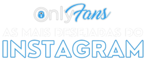 OnlyFans das famosas mais safadas do Instagram.